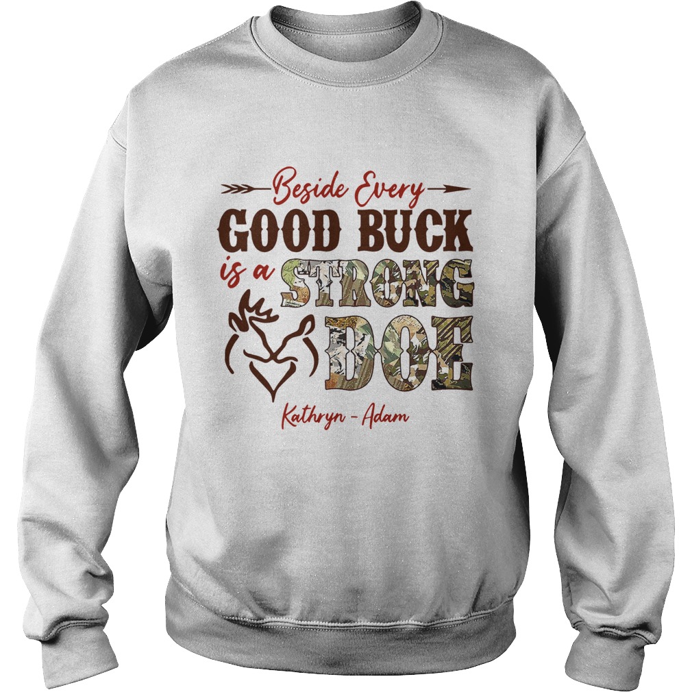 Beside Every Good Buck Is A Strong Doe Kathryn Adam  Sweatshirt