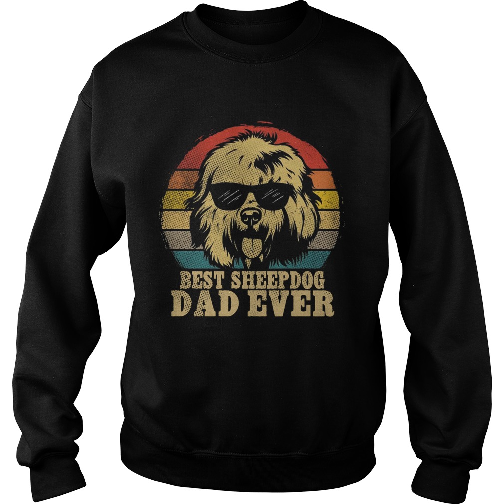 Best Sheep Dog Dad Ever Vintage  Sweatshirt