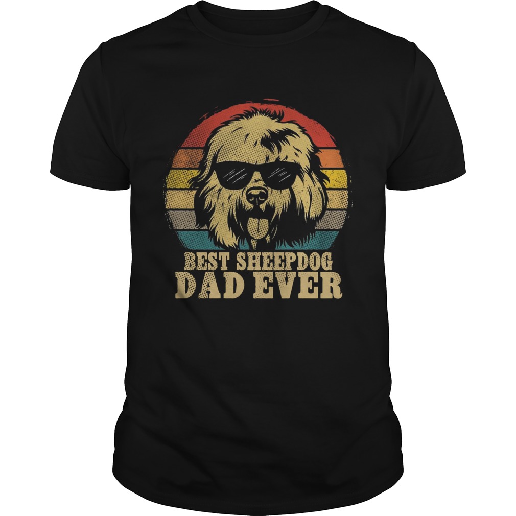 Best Sheep Dog Dad Ever Vintage  Unisex