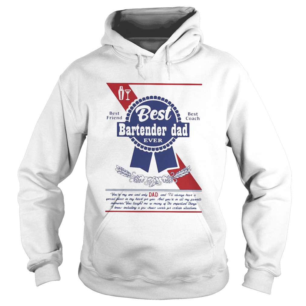 Best bartender dad ever best friend best coach happy fathers day  Hoodie