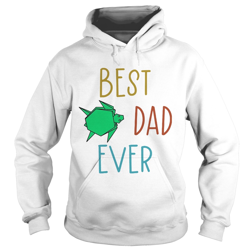 Best dad ever Turtle  Hoodie