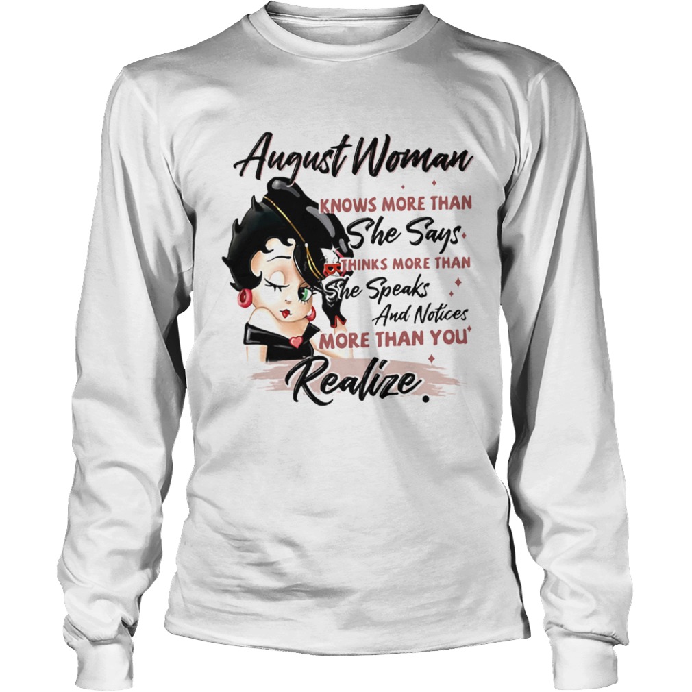 Betty boop august woman knows more than she says thinks more than she speaks and notices more than Long Sleeve