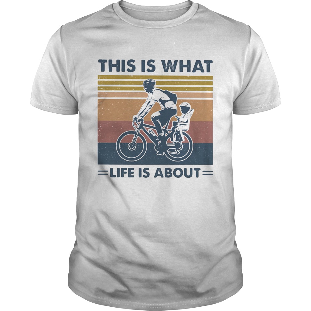 Bicycle this is what life is about vintage retro shirt