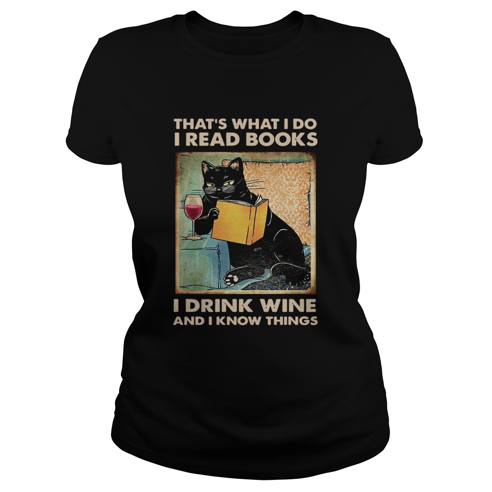 Black Cat Thats What I Do I Read Books I Drink Wine And I Know Things  Classic Ladies