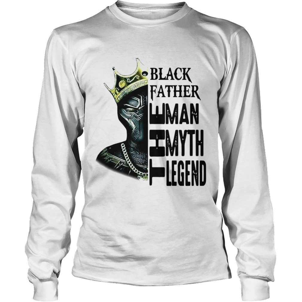 Black Father The Man The Myth The Legend Black Panther  Long Sleeve