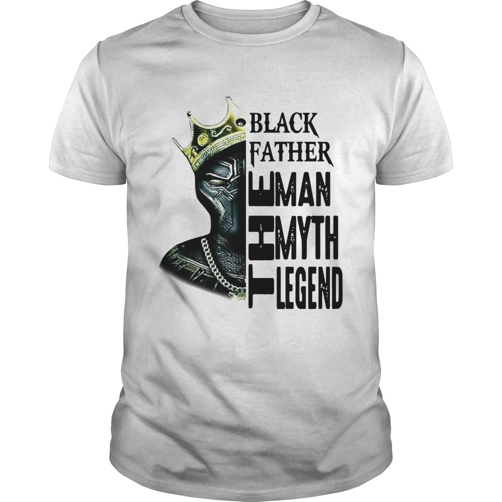 Black Father The Man The Myth The Legend Black Panther  Unisex