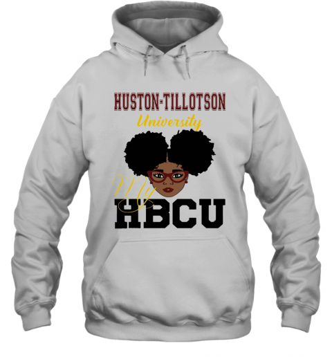 Black Girl Huston Tillotson University My Hbcu T-Shirt Unisex Hoodie