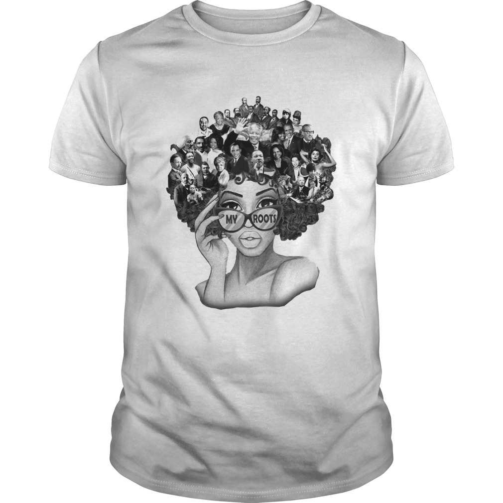 Black Woman My Roots Black Lives Matter shirt