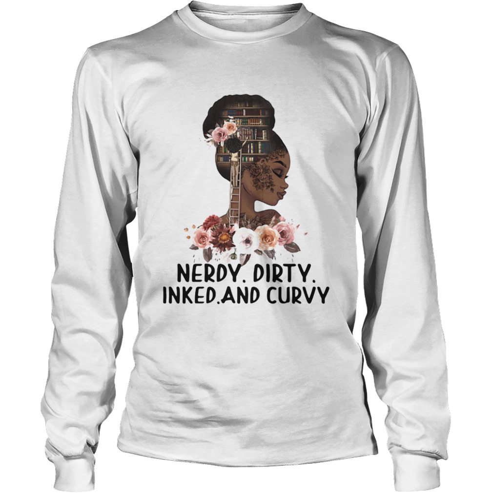 Black girl books flowers nerdy dirty inked and curvy  Long Sleeve