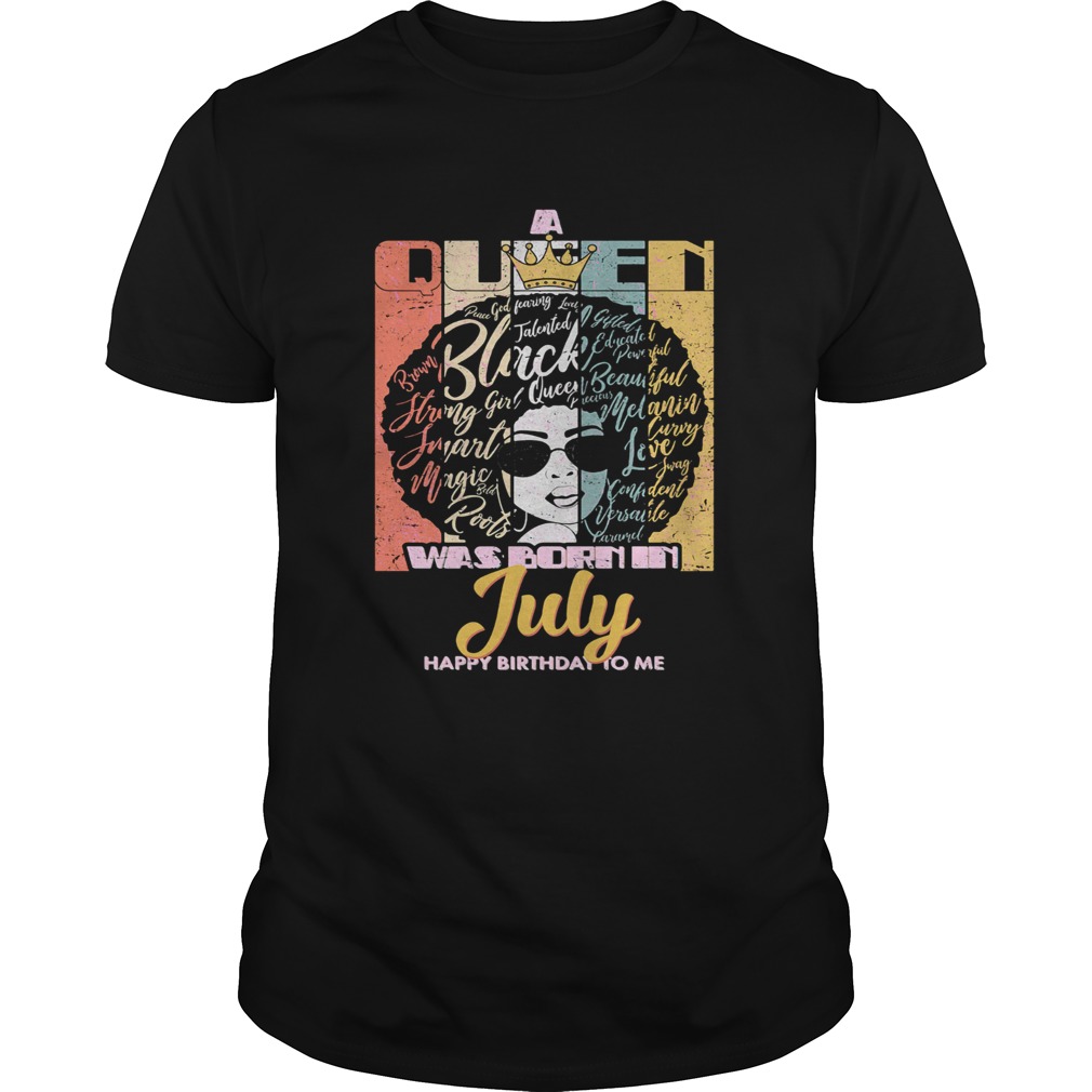 Black girl was born in July happy birthday to me vintage  Unisex