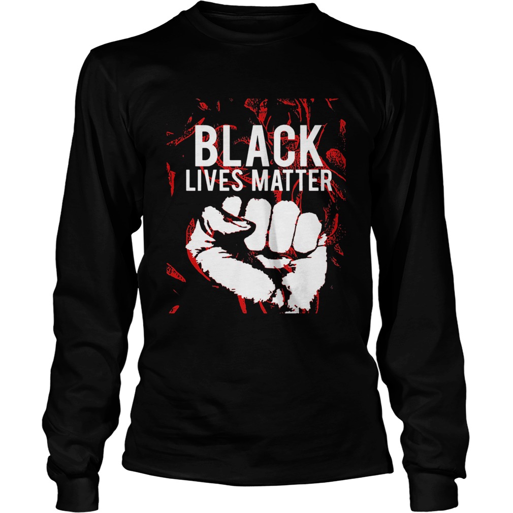 Black lives matter blood  Long Sleeve