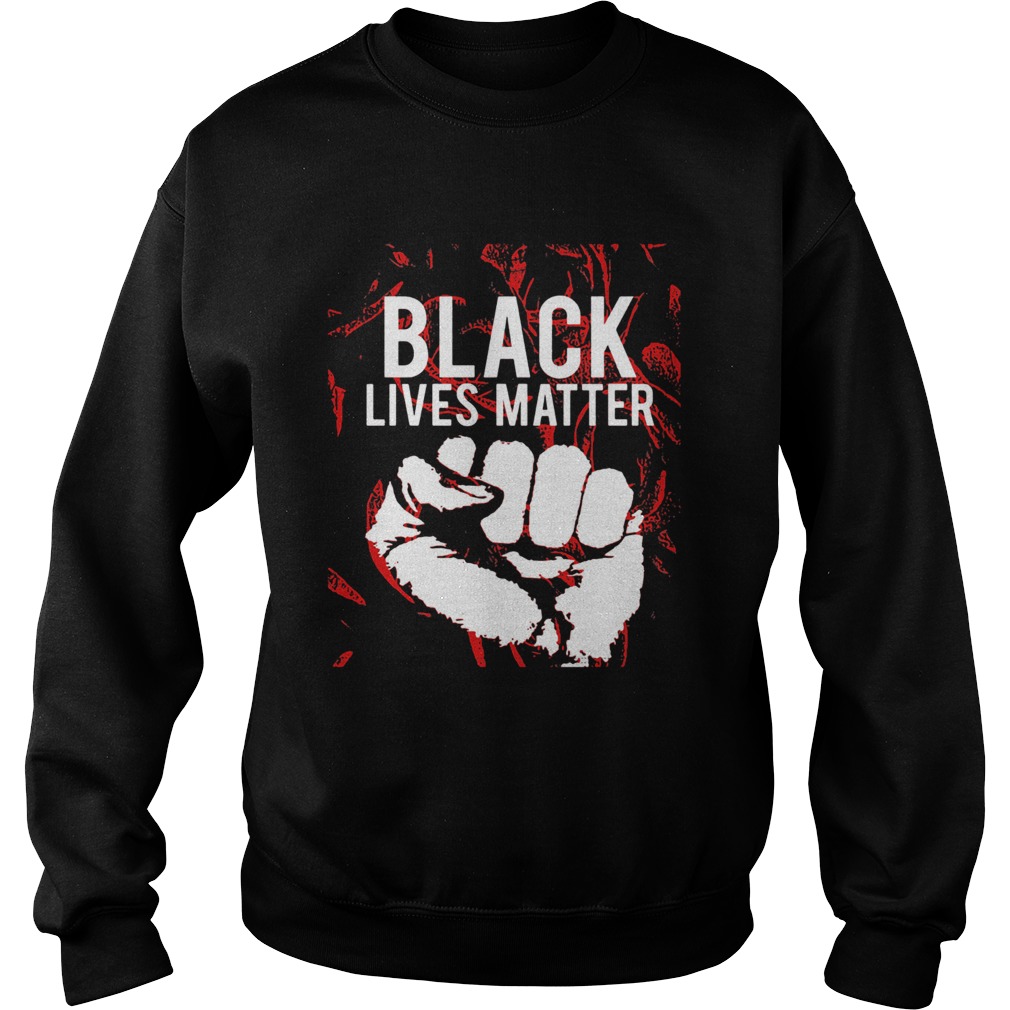 Black lives matter blood  Sweatshirt