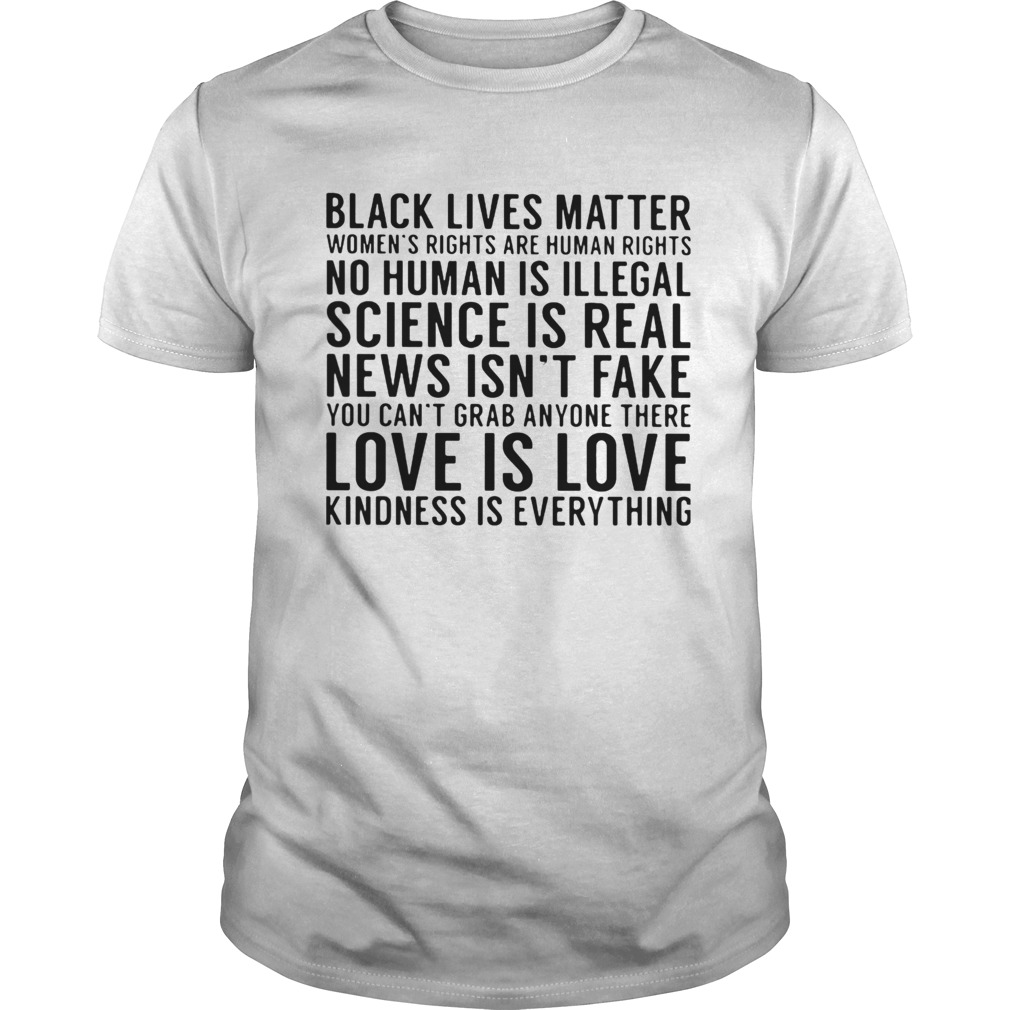 Black lives matter womens rights are human rights no human is illegal science is real news isnt f