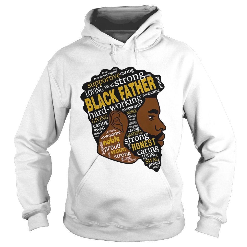 Black man strong black father hardworking giving awesome caring noble  Hoodie