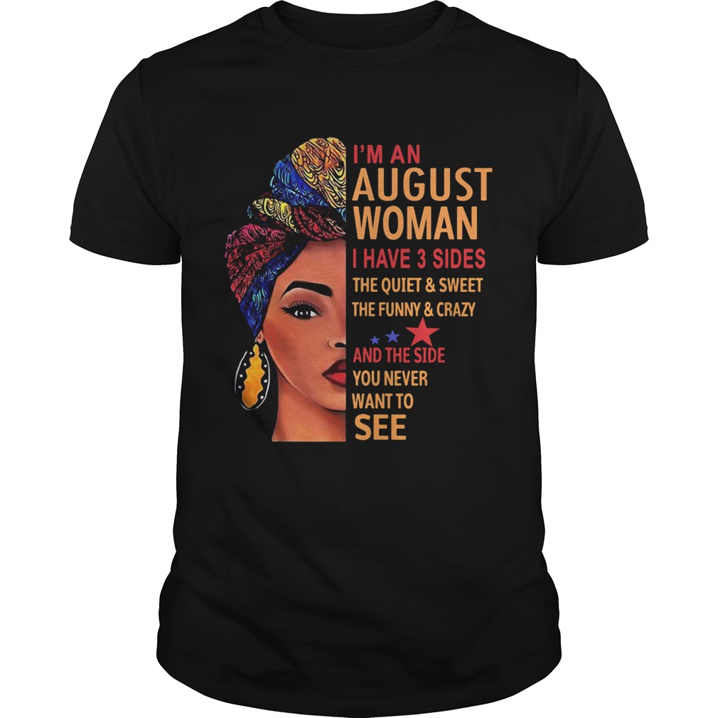 Black woman im an august woman i have 3 sides the quiet and sweet the funny and crazy and the side