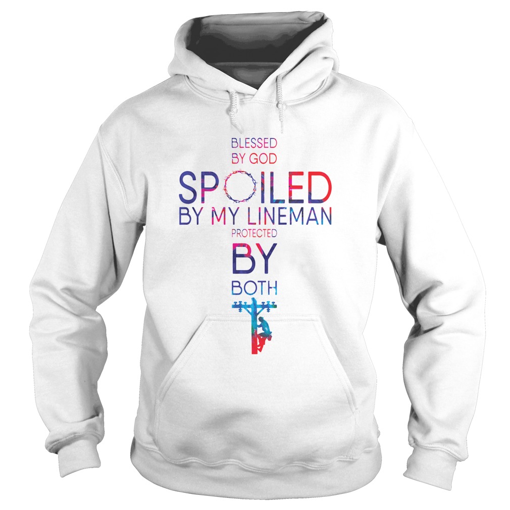 Blessed By God Spoiled By My Lineman Protected  Hoodie