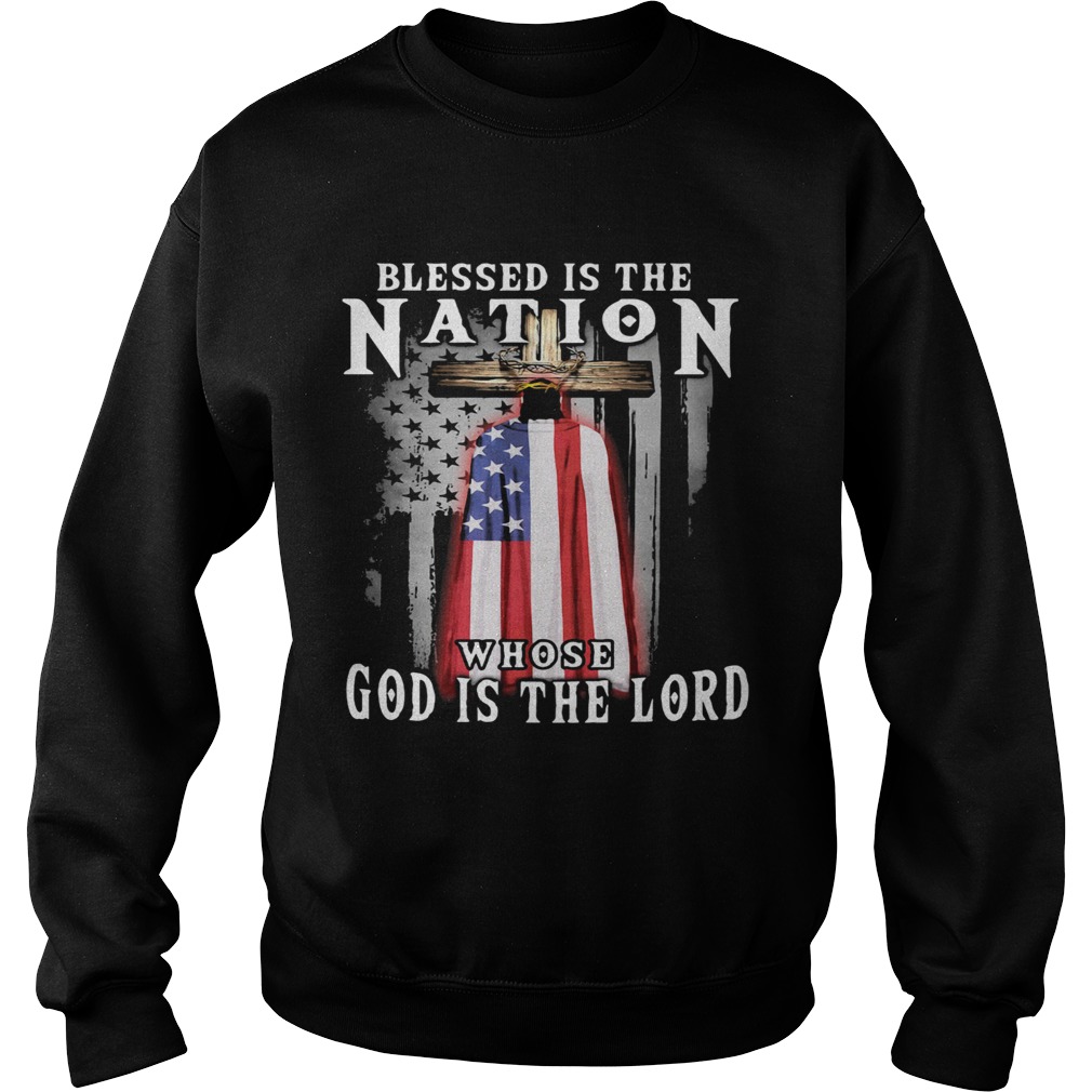 Blessed Is The Nation Whose God Is The Lord Independence Day  Sweatshirt