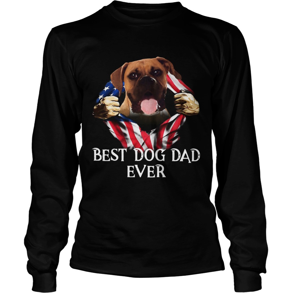 Blood Inside Me Boxer Dog American Flag Best Dog Dad Ever  Long Sleeve