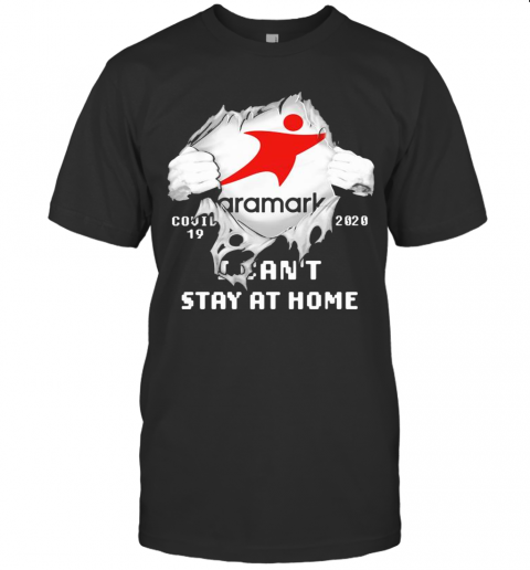 Blood Insides Aramark Covid 19 2020 I Can'T Stay At Home T-Shirt