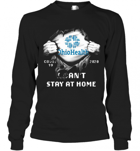 Blood Insides Ohio Health Covid 19 2020 I Can'T Stay At Home T-Shirt Long Sleeved T-shirt 