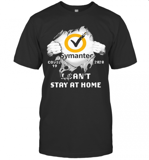 Blood Insides Symantec Covid 19 2020 I Can'T Stay At Home T-Shirt