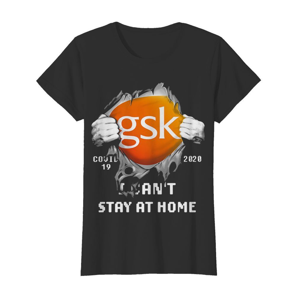 Blood insides GSK covid-19 2020 I can’t stay at home  Classic Women's T-shirt