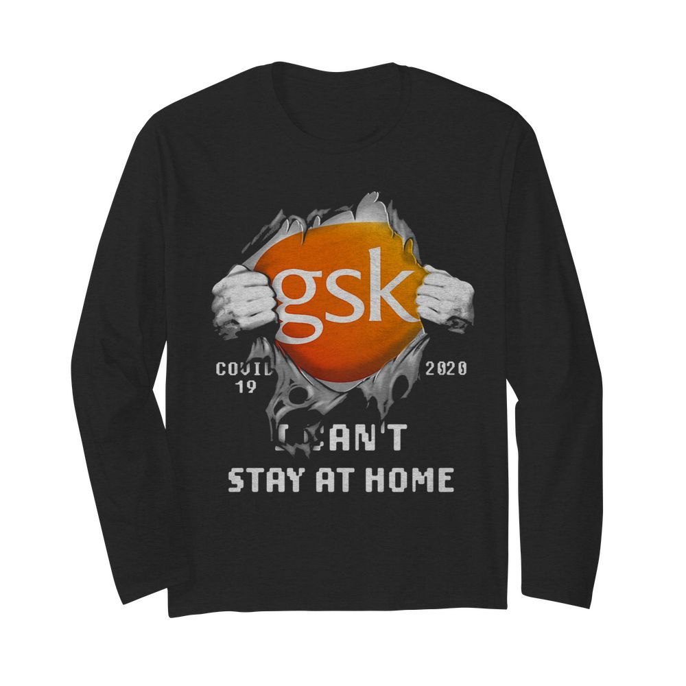 Blood insides GSK covid-19 2020 I can’t stay at home  Long Sleeved T-shirt 