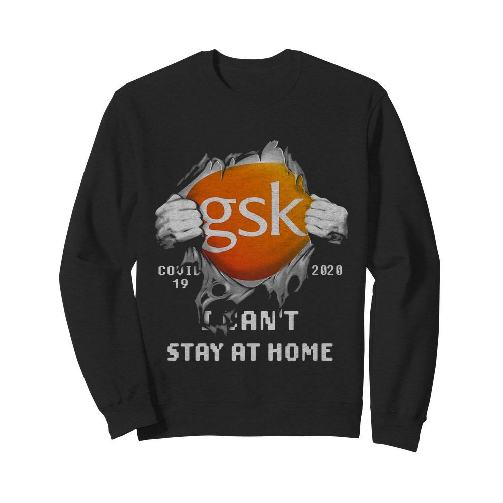 Blood insides GSK covid-19 2020 I can’t stay at home  Unisex Sweatshirt