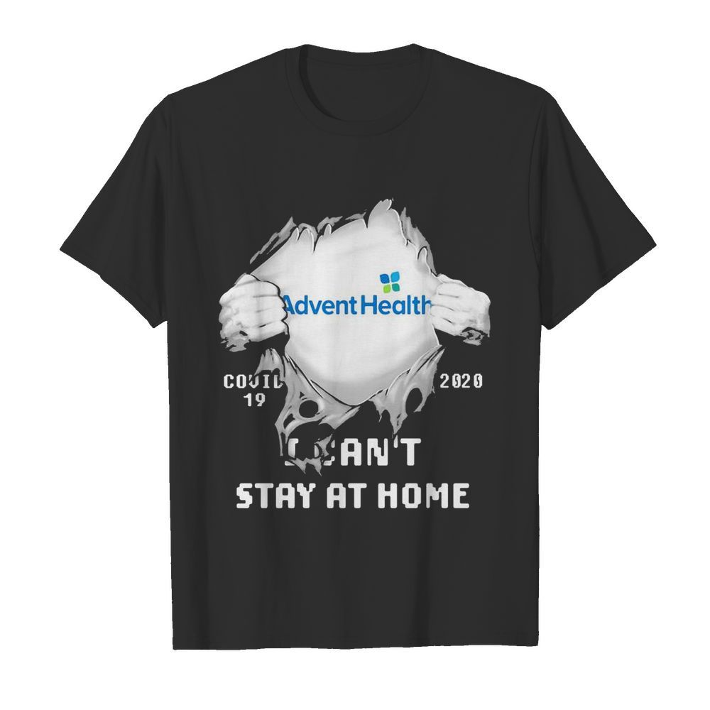 Blood insides adventhealth logo covid-19 2020 i can’t stay at home shirt