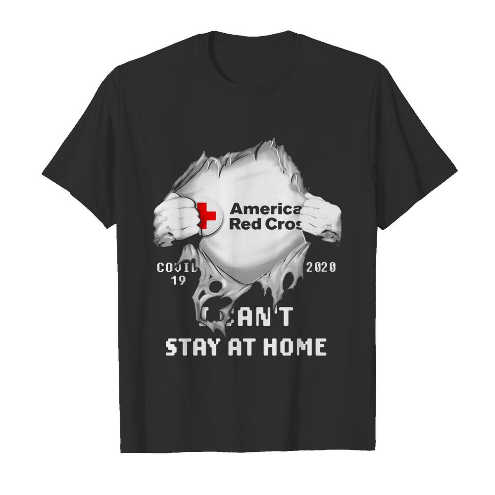 Blood insides american red cross covid-19 2020 I can’t stay at home  Classic Men's T-shirt