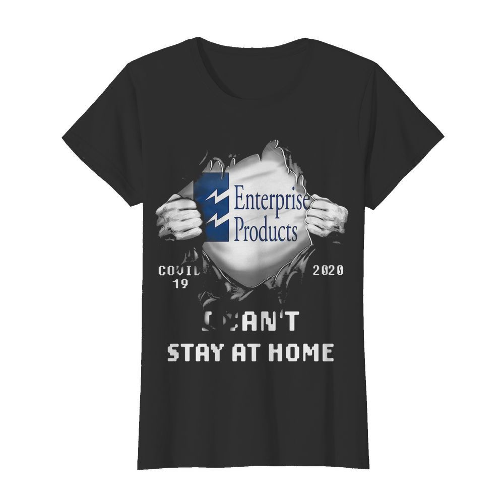 Blood insides enterprise products covid-19 2020 I can't stay at home  Classic Women's T-shirt