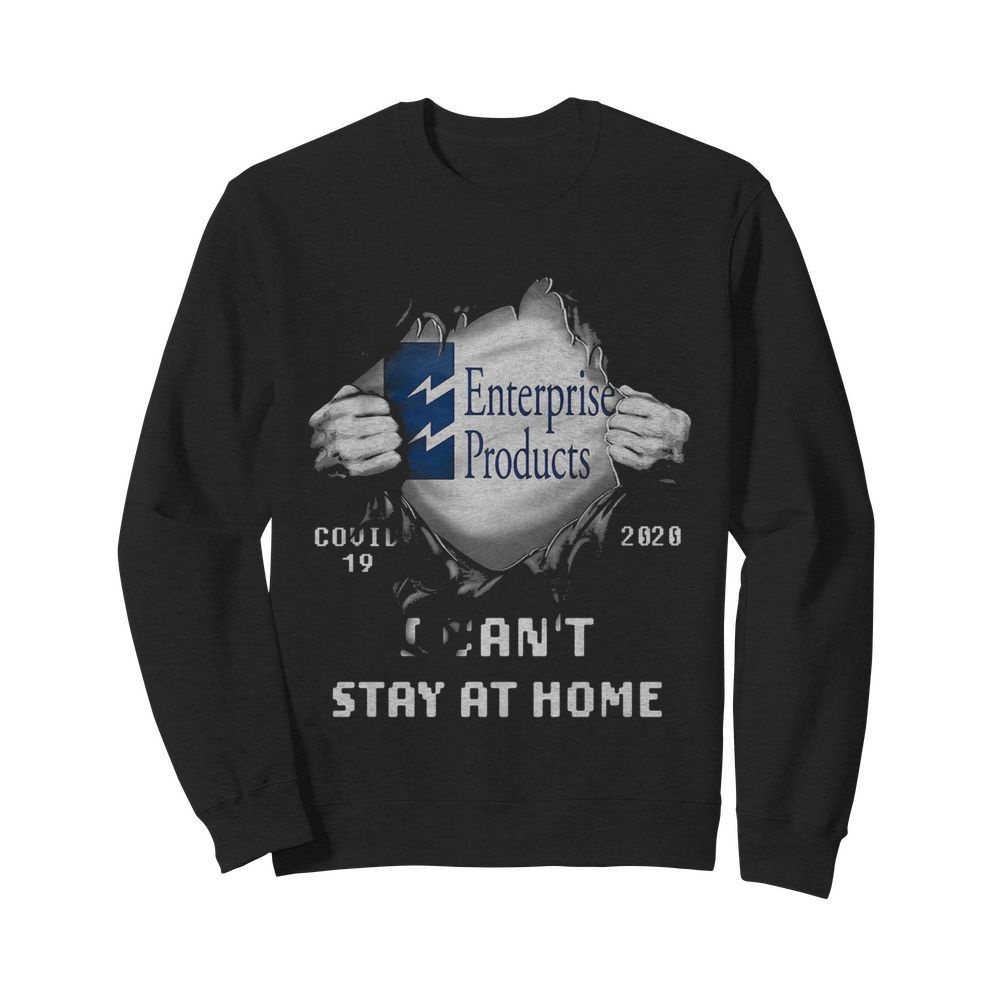 Blood insides enterprise products covid-19 2020 I can't stay at home  Unisex Sweatshirt