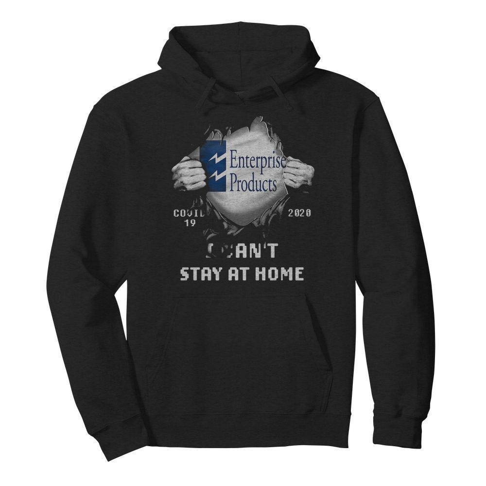 Blood insides enterprise products covid-19 2020 I can't stay at home  Unisex Hoodie