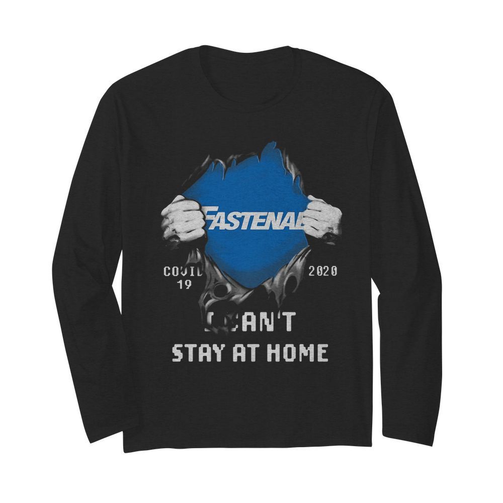 Blood insides fastenal covid-19 2020 I can’t stay at home  Long Sleeved T-shirt 