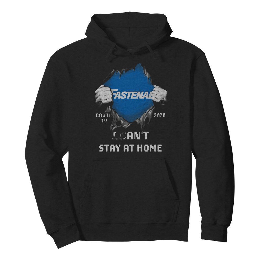 Blood insides fastenal covid-19 2020 I can’t stay at home  Unisex Hoodie