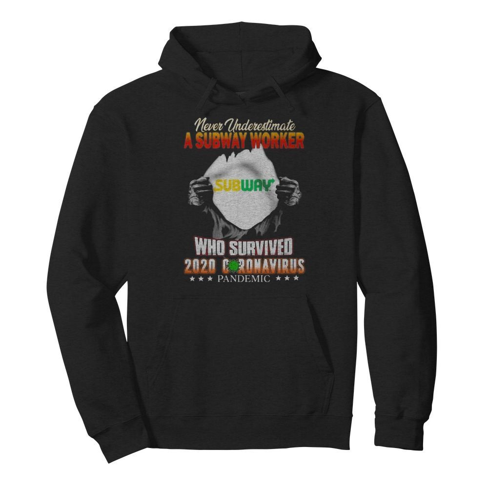 Blood insides never underestimate a subway worker who survived 2020 coronavirus pandemic  Unisex Hoodie