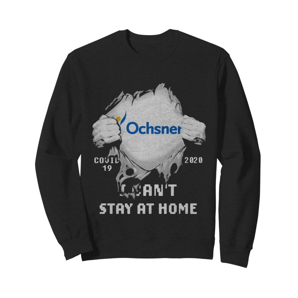 Blood insides ochsner logo covid-19 2020 i can’t stay at home  Unisex Sweatshirt