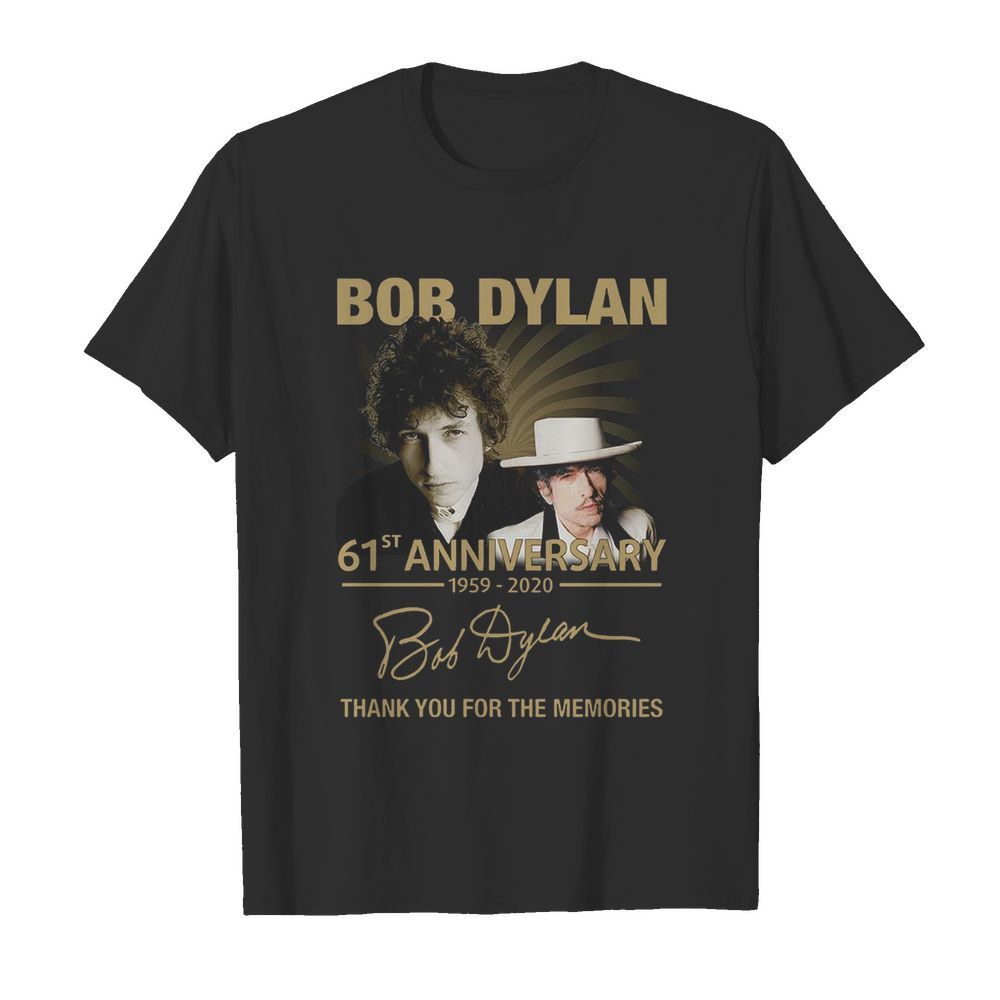 Bob Dylan 61th Anniversary 1959 2020 Signature Thank You For The Memories shirt