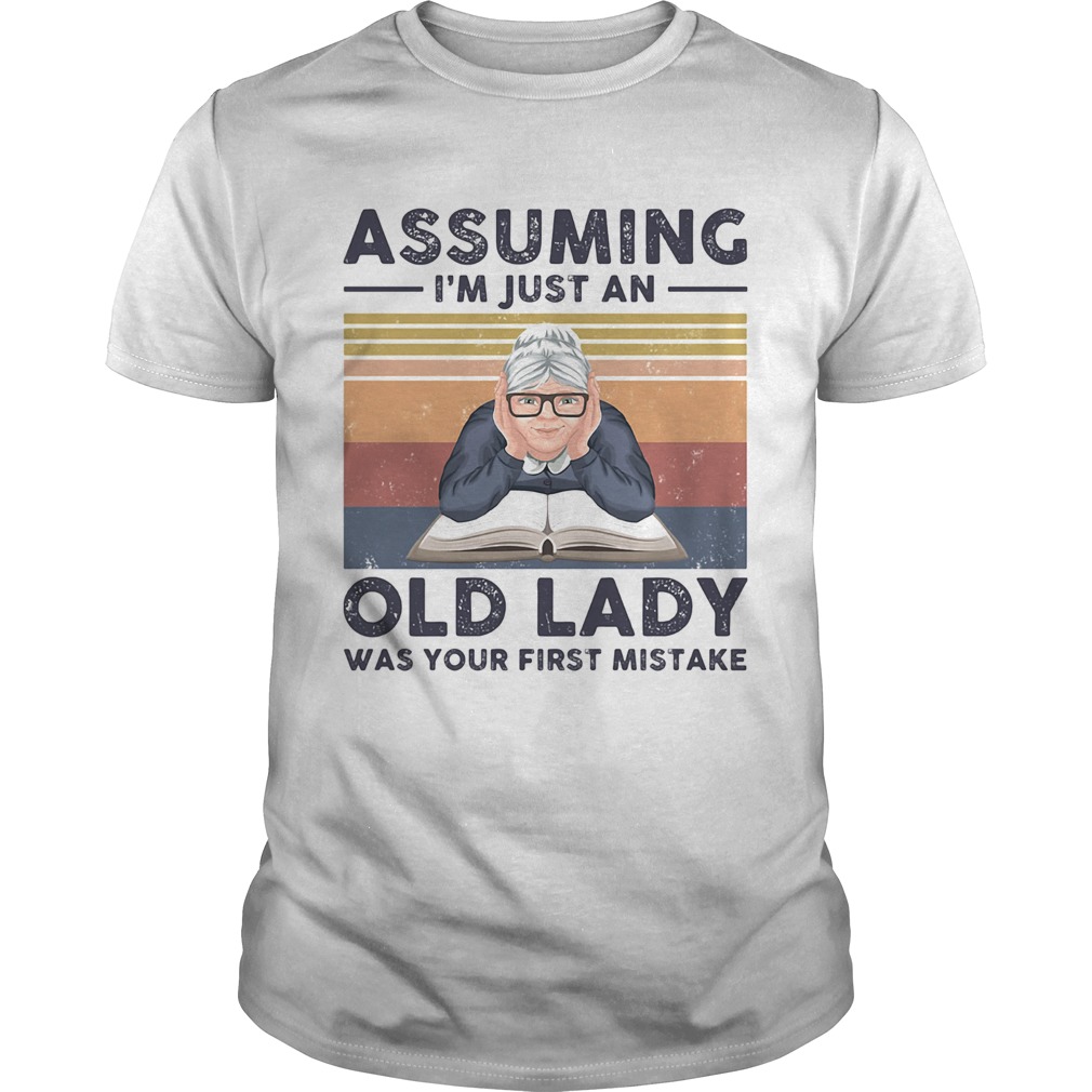 Book assuming im just an old lady was your first mistake vintage retro shirt