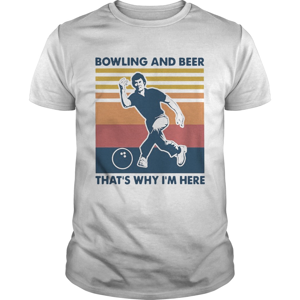 Bowling And Beer Thats Why Im Here Vintage Womens shirt