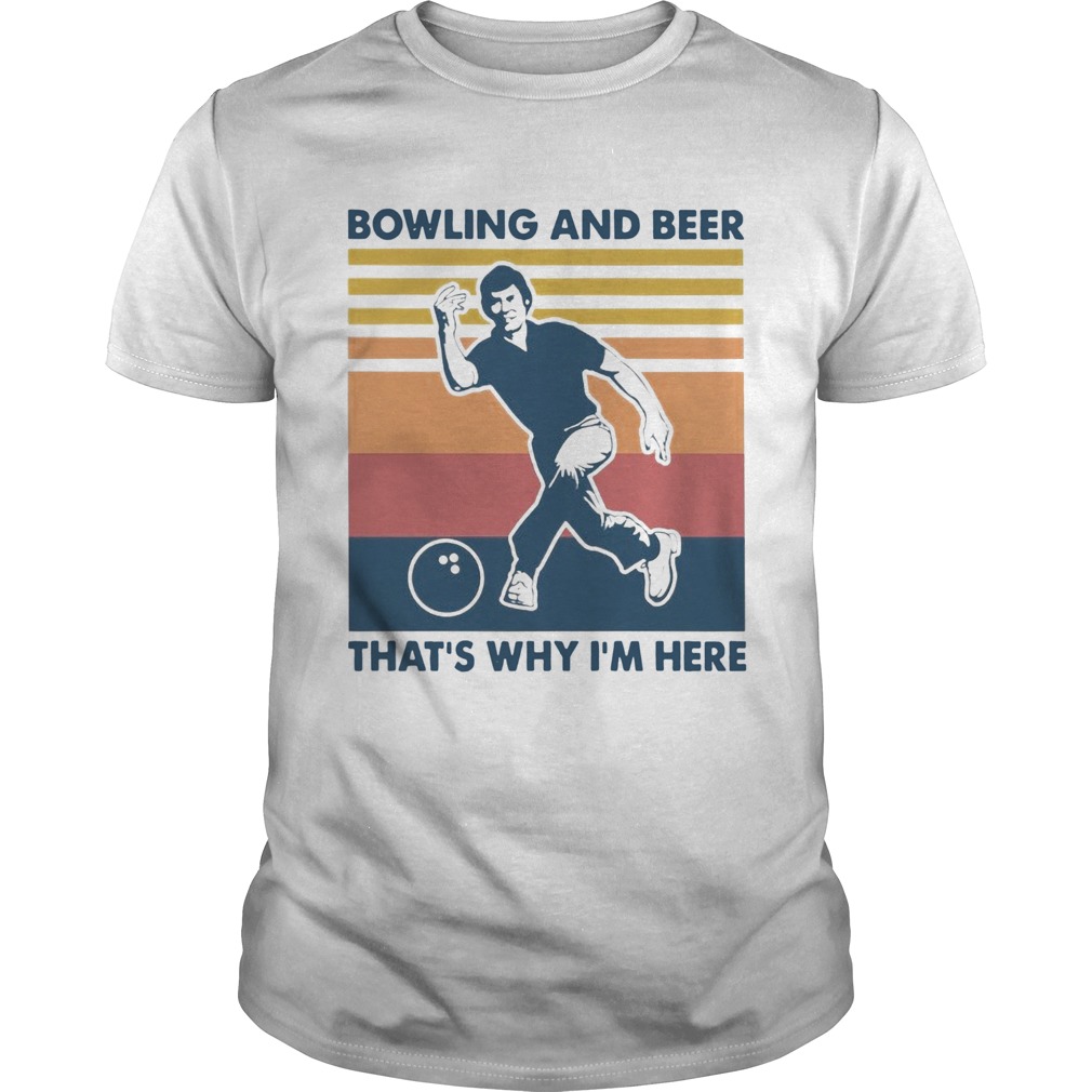 Bowling And Beer Thats Why Im Here Vintage Womens shirt