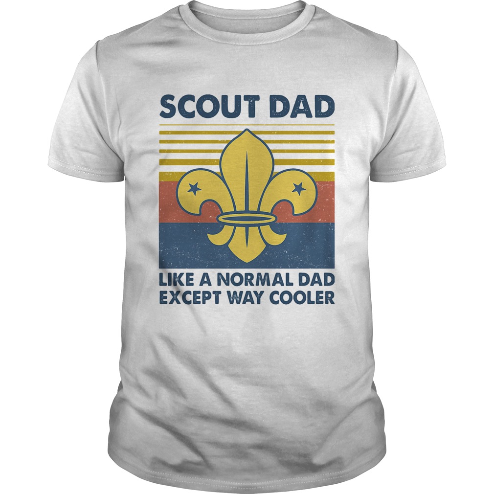 Boy scout dad like a normal dad except way cooler vintage retro shirt