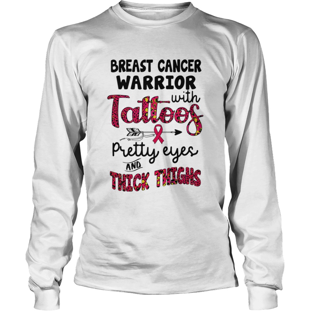 Breast cancer warrior with tattoos pretty eyes and thick thighs  Long Sleeve