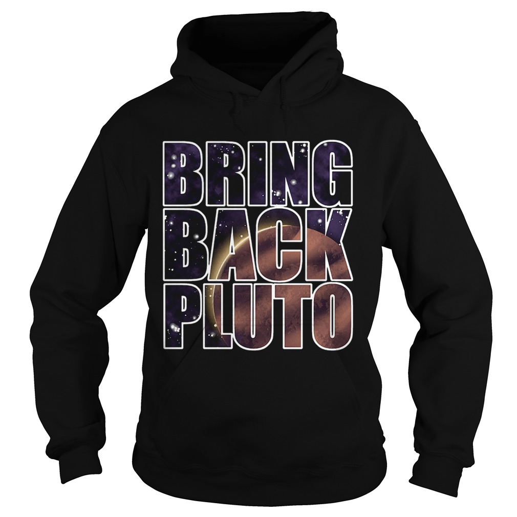 Bring Back Pluto  Hoodie