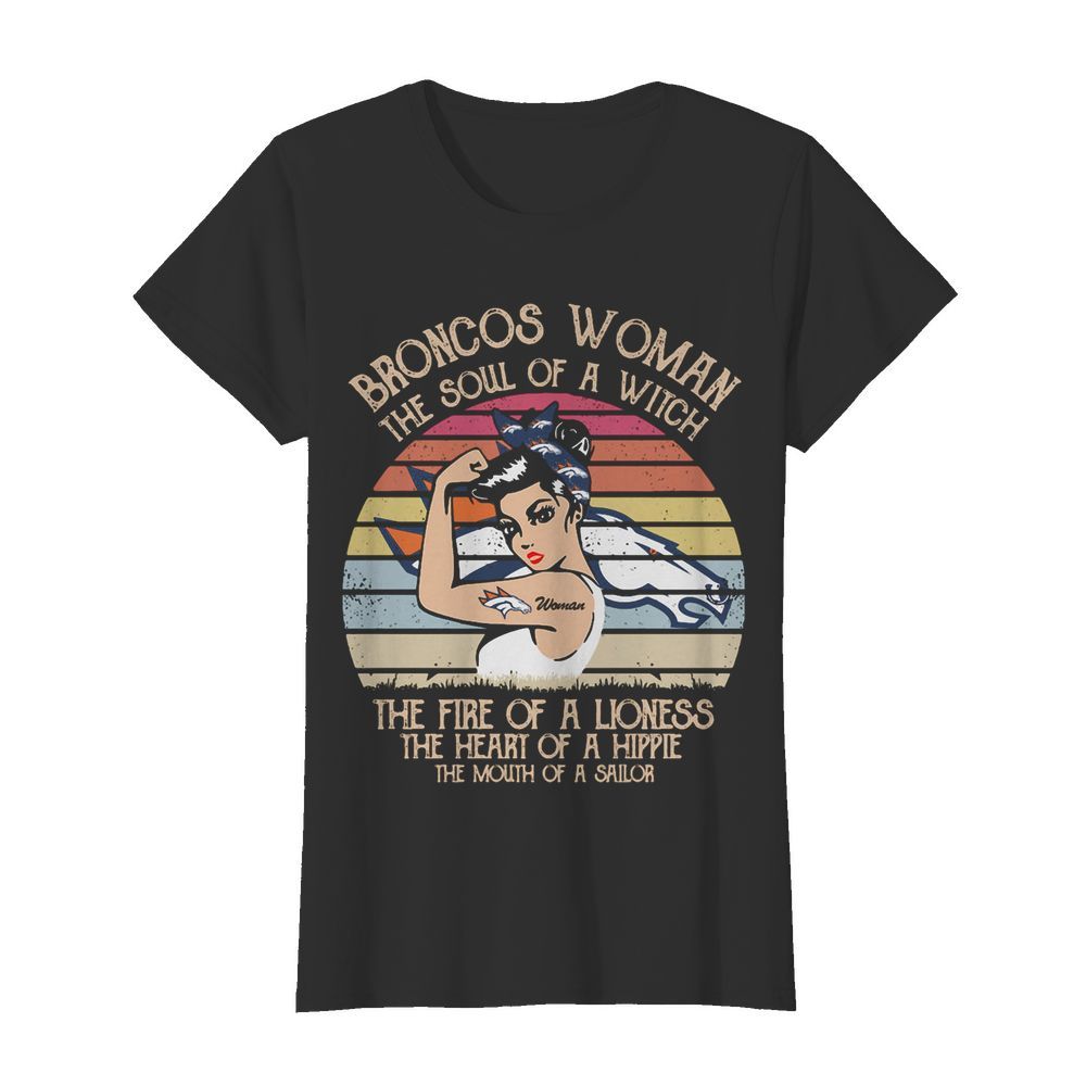 Broncos woman the soul of a witch the fire of a Lioness Vintage retro  Classic Women's T-shirt