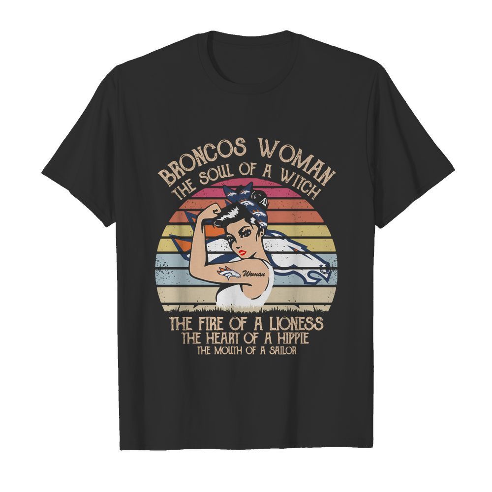 Broncos woman the soul of a witch the fire of a Lioness Vintage retro shirt