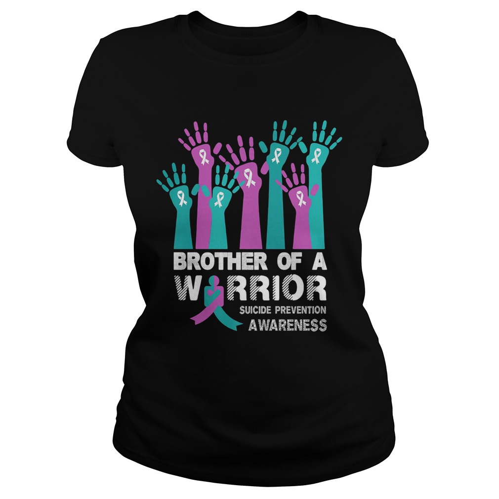 Brother of a warrior suicide prevention awareness  Classic Ladies