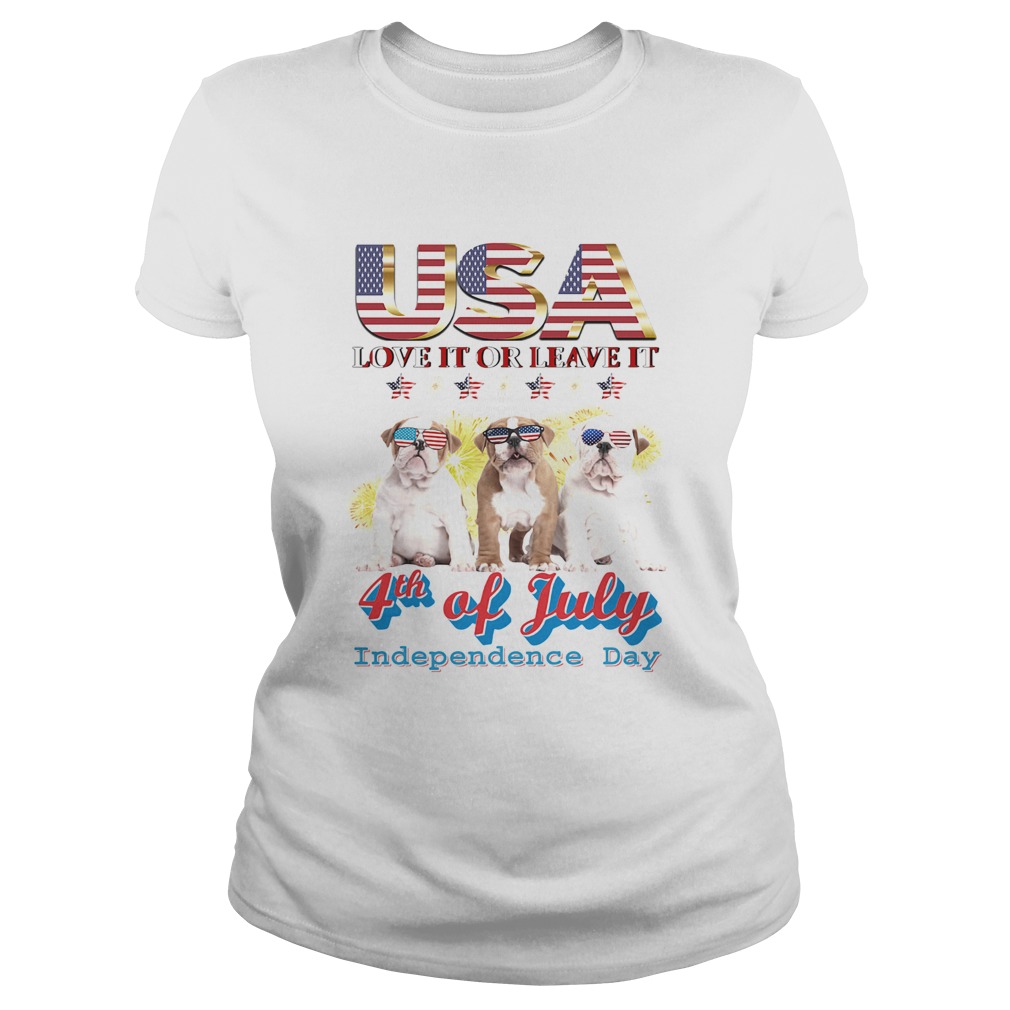 Bulldog usa love it or leave it 4th of july independence day american flag  Classic Ladies