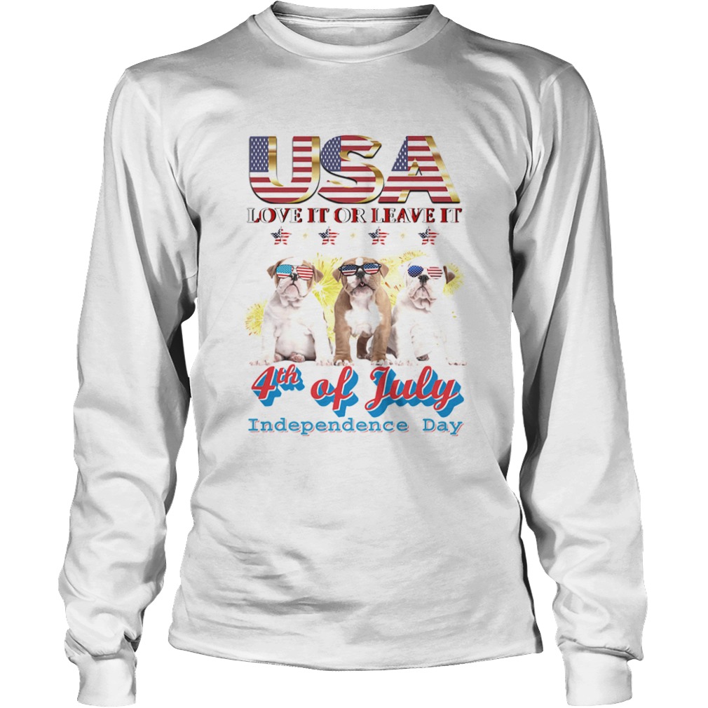 Bulldog usa love it or leave it 4th of july independence day american flag  Long Sleeve