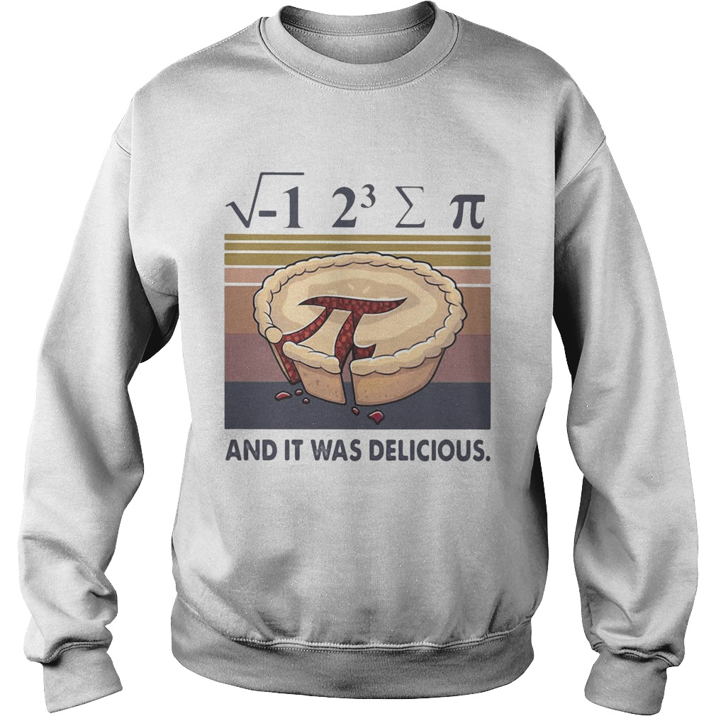 Cake pi and it was delicious vintage retro  Sweatshirt